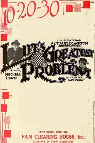Life's Greatest Problem poster