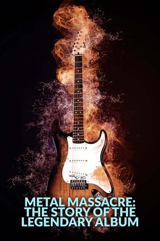 Metal Massacre: The Story of the Legendary Album poster