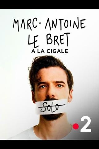 Marc-Antoine Le Bret - Solo à la Cigale poster