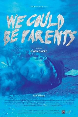 We Could Be Parents poster