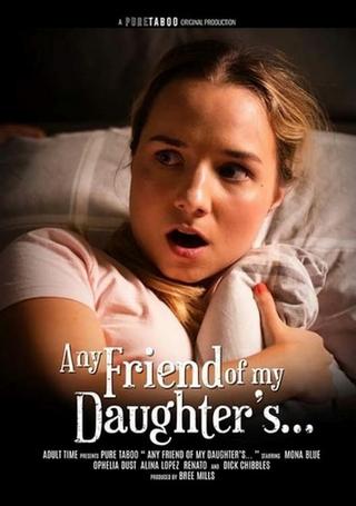 Any Friend of My Daughter's... poster