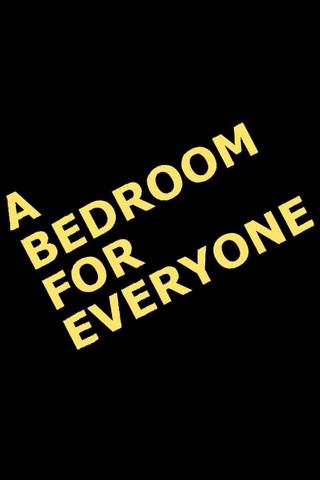 A Bedroom For Everyone poster