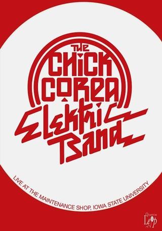 The Chick Corea Elektric Band: Live at the Maintenance Shop poster