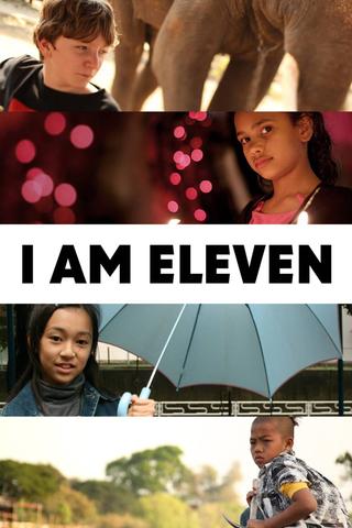 I Am Eleven poster