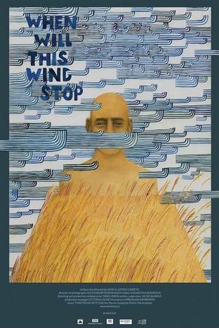 When Will This Wind Stop poster