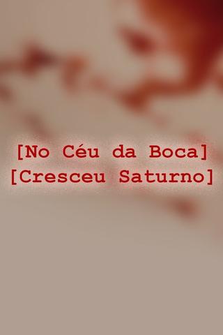 No Céu da Boca Cresceu Saturno poster