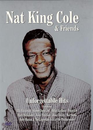 Nat King Cole & Friends Unforgettable Hits poster