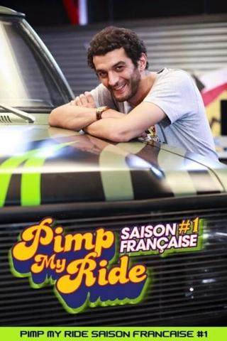 Pimp My Ride Saison Française #1 poster