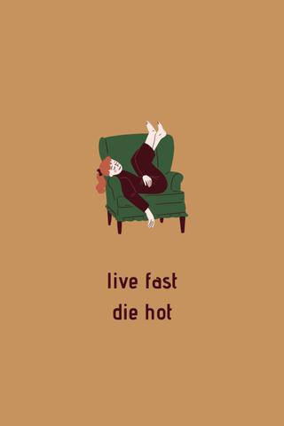 Live Fast Die Hot poster