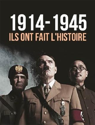 1914-1945, ils ont fait l'Histoire poster