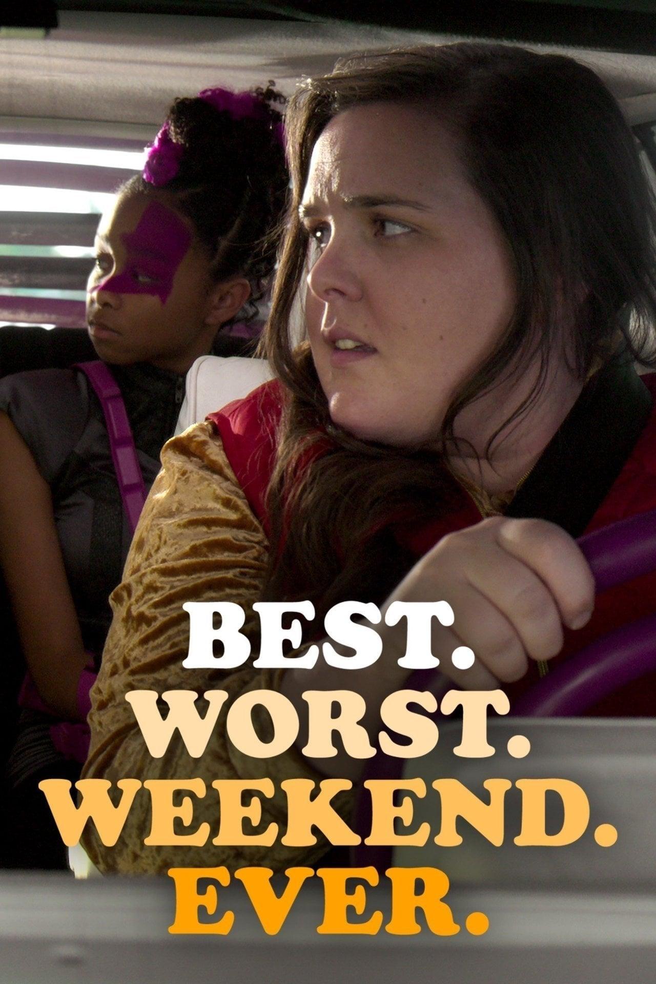 Best.Worst.Weekend.Ever. poster