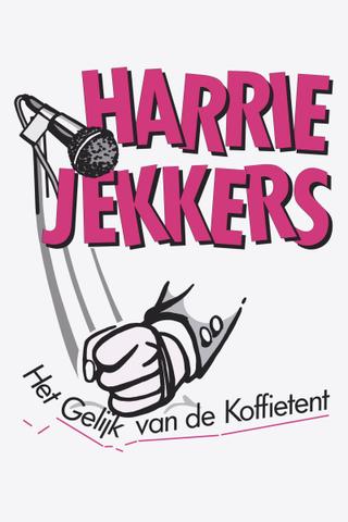 Harrie Jekkers: Het Gelijk van de Koffietent poster