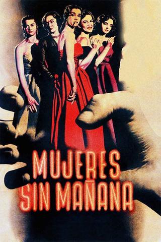 Mujeres sin mañana poster