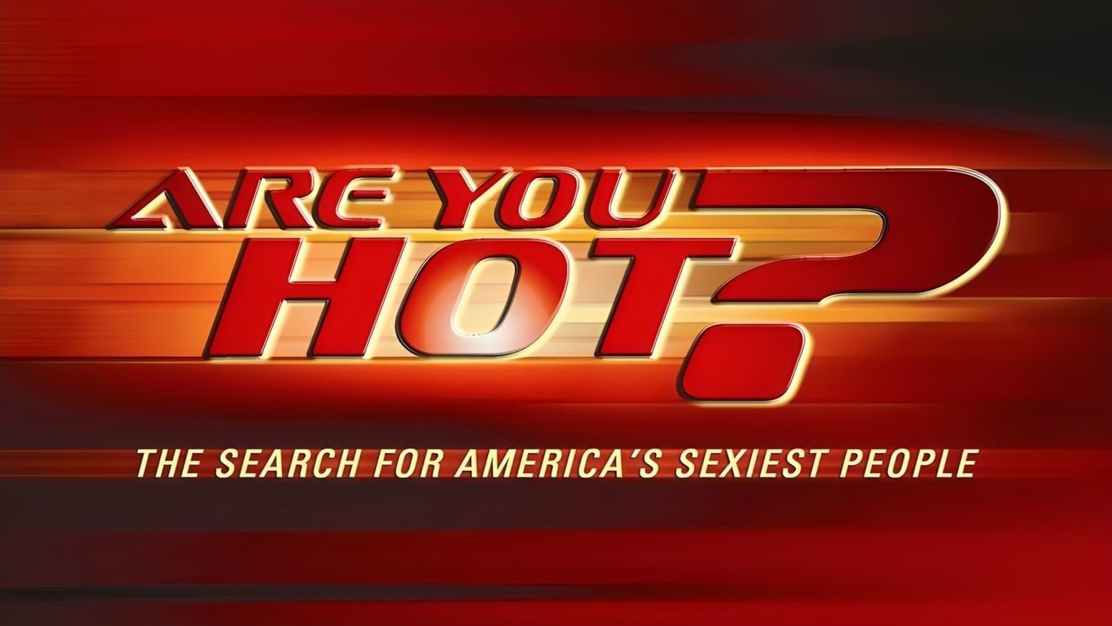 Are You Hot? The Search For America's Sexiest People backdrop