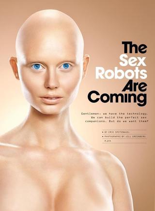The Sex Robots Are Coming poster