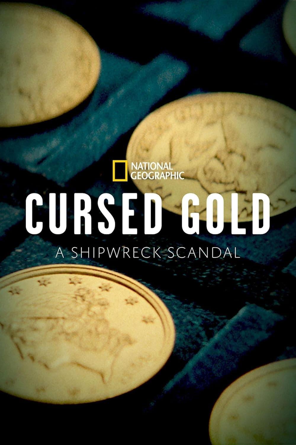 Cursed Gold: A Shipwreck Scandal poster