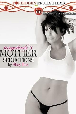 Somebody's Mother: Seductions By Shay Fox poster