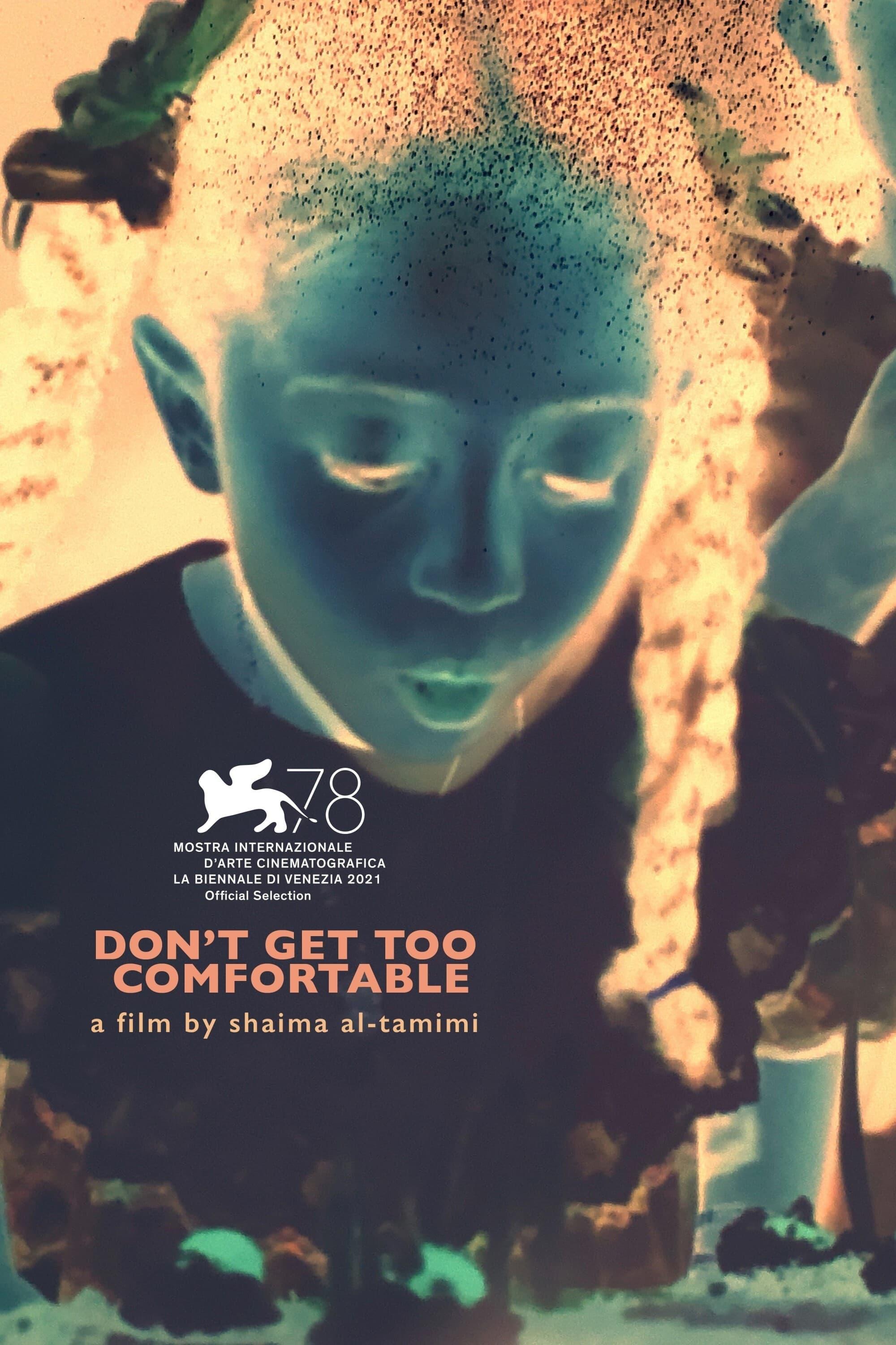 Don't Get Too Comfortable poster