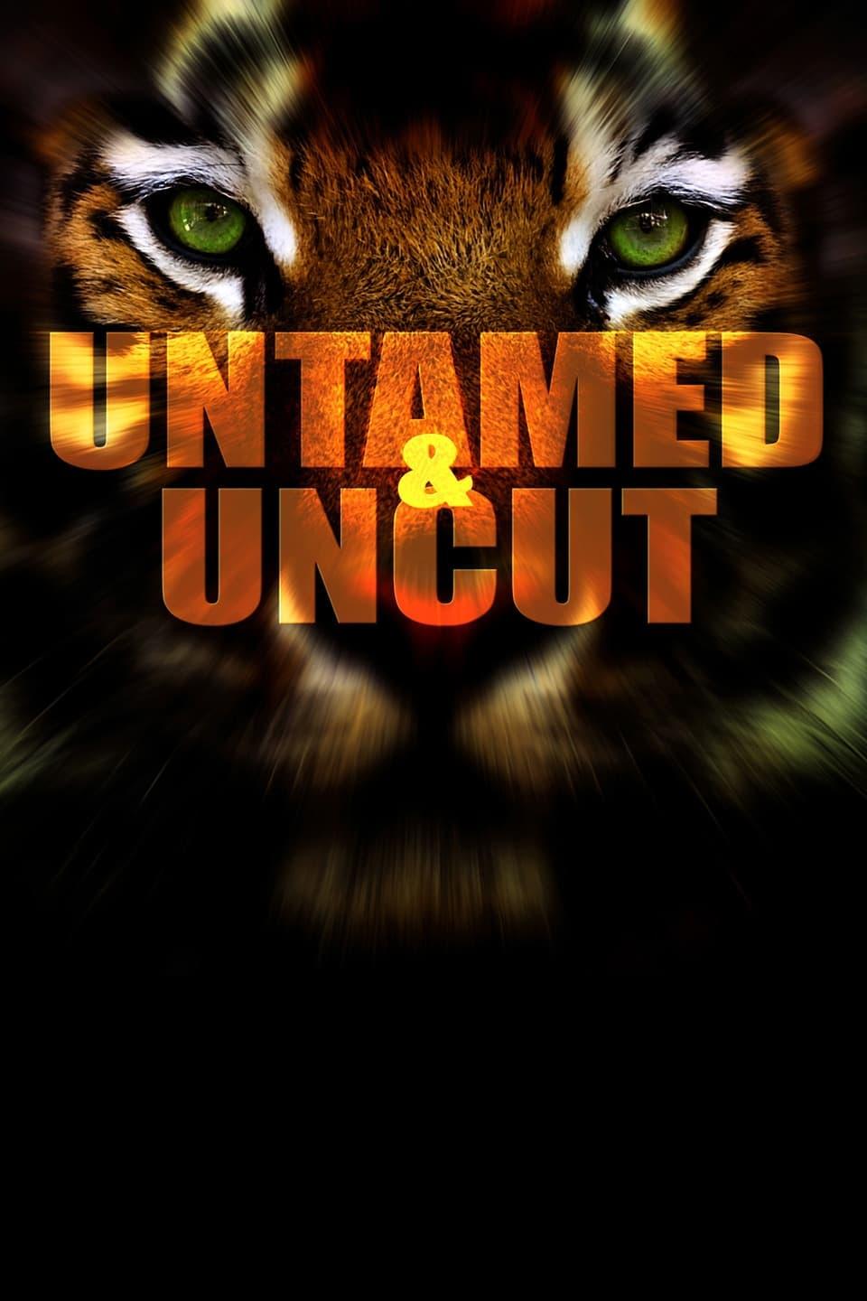 Untamed & Uncut poster