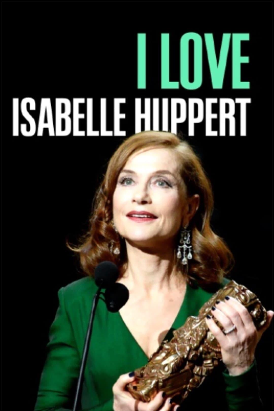 I Love Isabelle Huppert poster