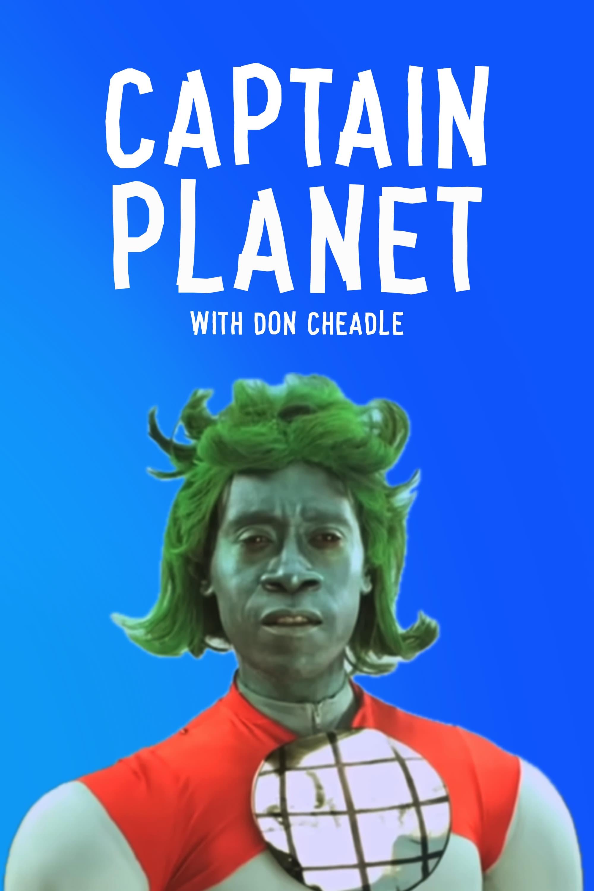 Captain Planet with Don Cheadle poster