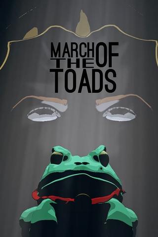 March Of The Toads poster