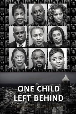 One Child Left Behind: The Untold Atlanta Cheating Scandal poster