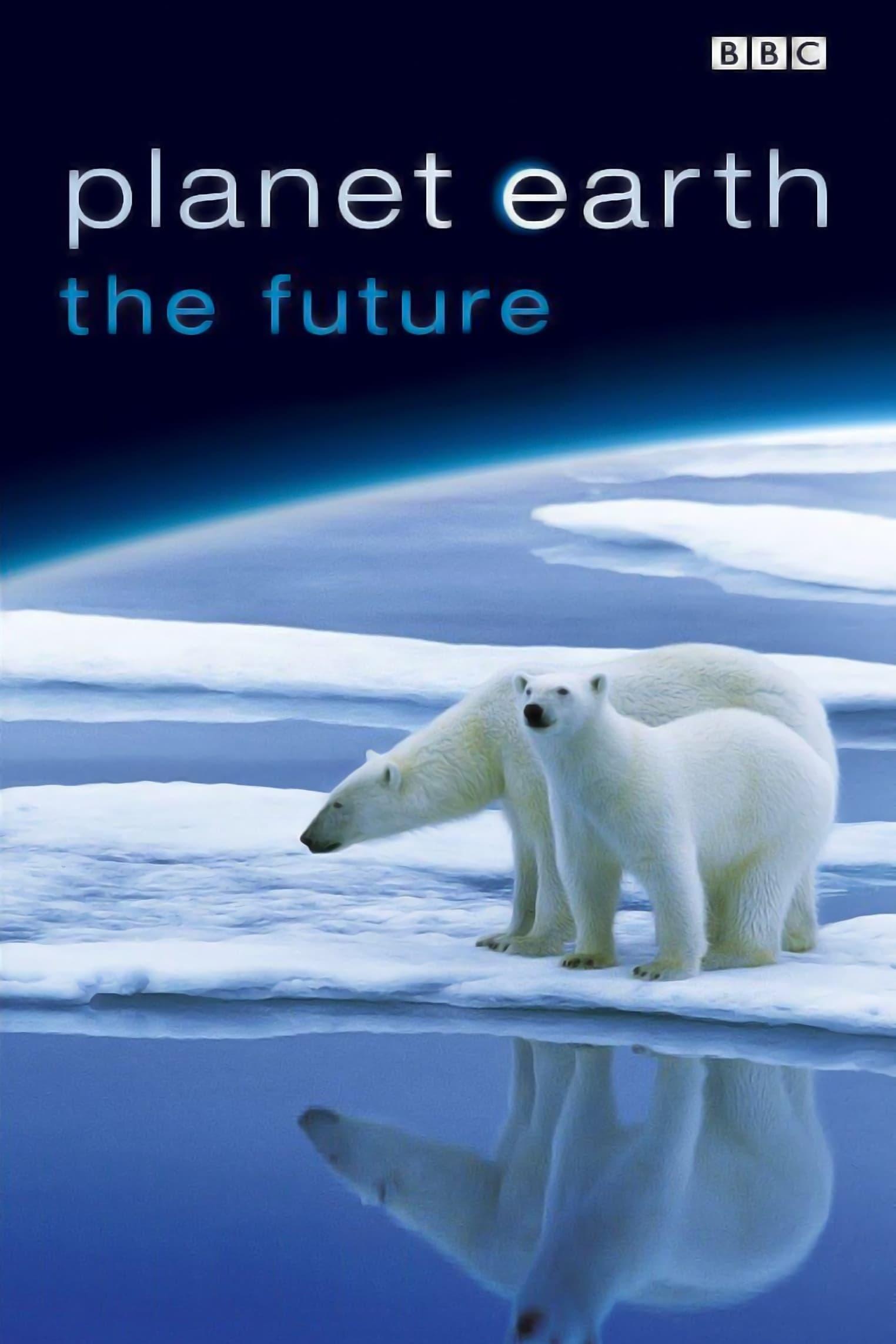 Planet Earth: The Future poster