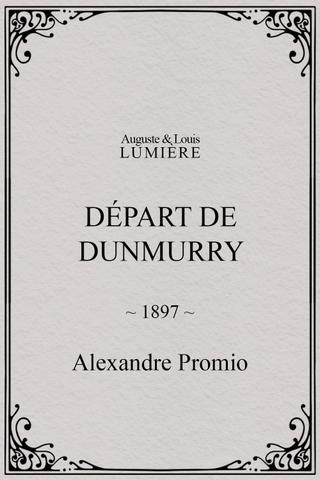 Départ de Dunmurry poster