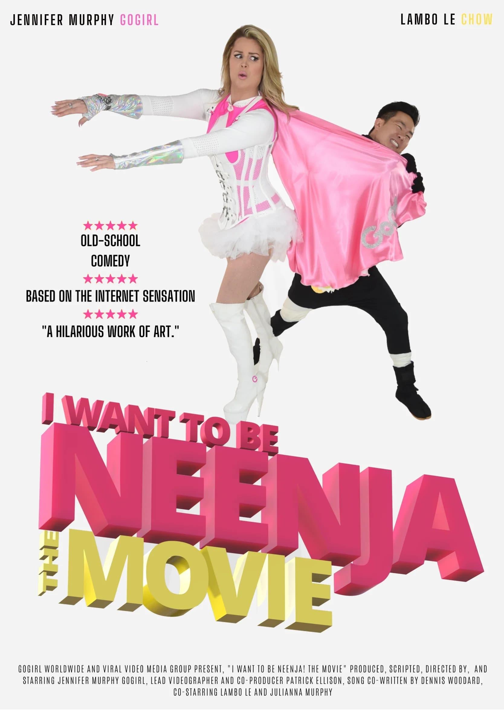 I Want to Be Neenja! The Movie poster