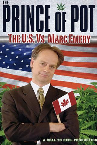 Prince of Pot: The US vs. Marc Emery poster