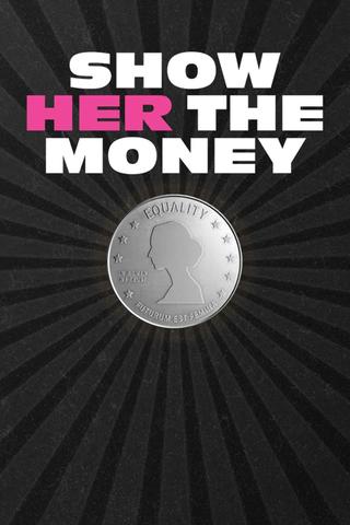 Show Her the Money poster