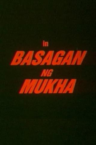 Basagan ng Mukha poster