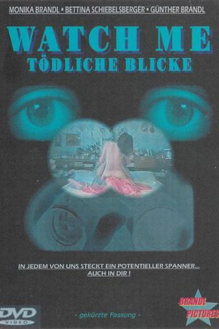 Watch Me - Tödliche Blicke poster