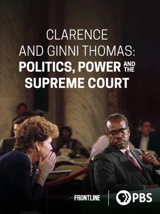 Clarence and Ginni Thomas: Politics, Power, and the Supreme Court poster