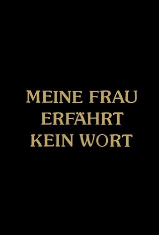 Meine Frau erfährt kein Wort poster