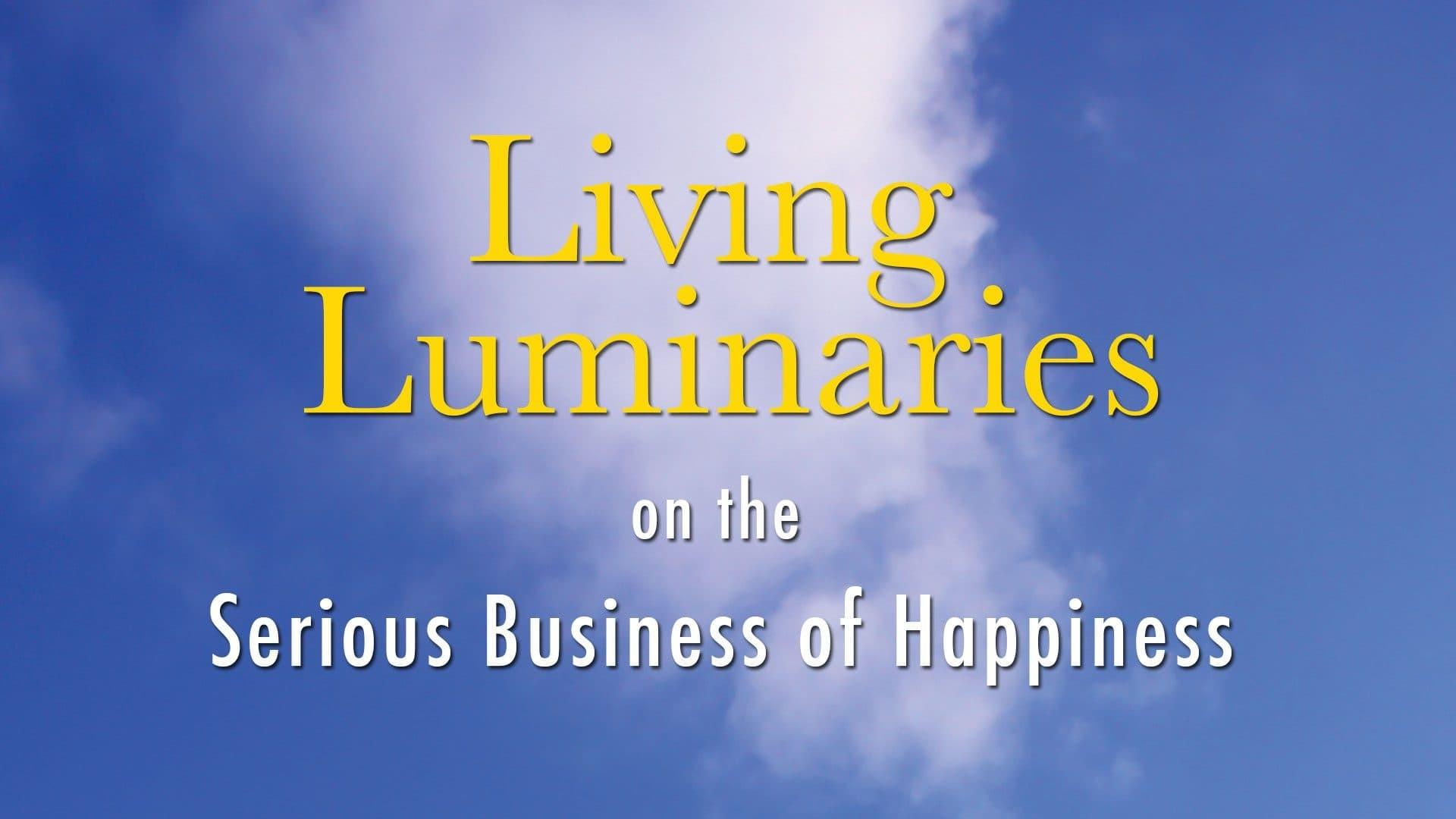 Living Luminaries: On the Serious Business of Happiness backdrop