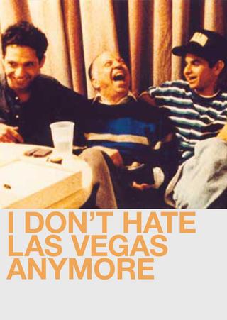 I Don't Hate Las Vegas Anymore poster