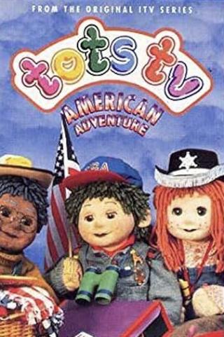 Tots TV: American Adventure poster