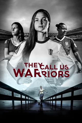 They Call Us Warriors poster