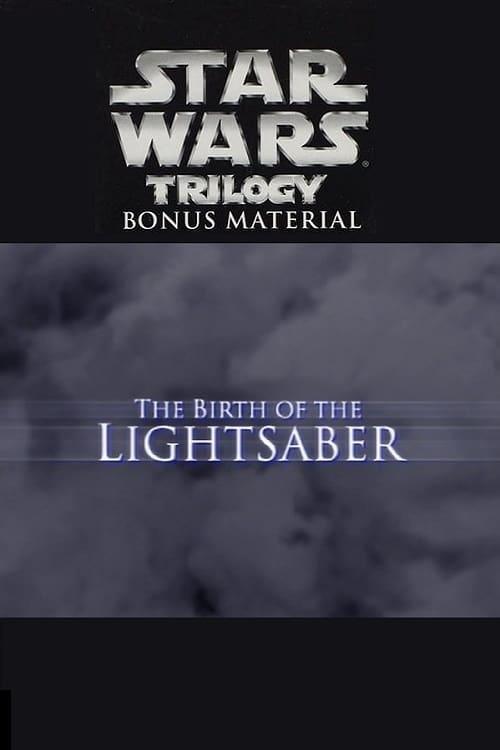 The Birth of the Lightsaber poster