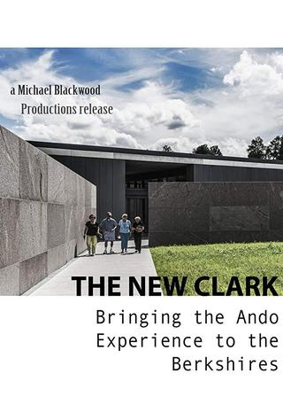The New Clark: Bringing the Ando Experience to the Berkshires poster