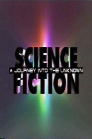 Science Fiction: A Journey Into the Unknown poster