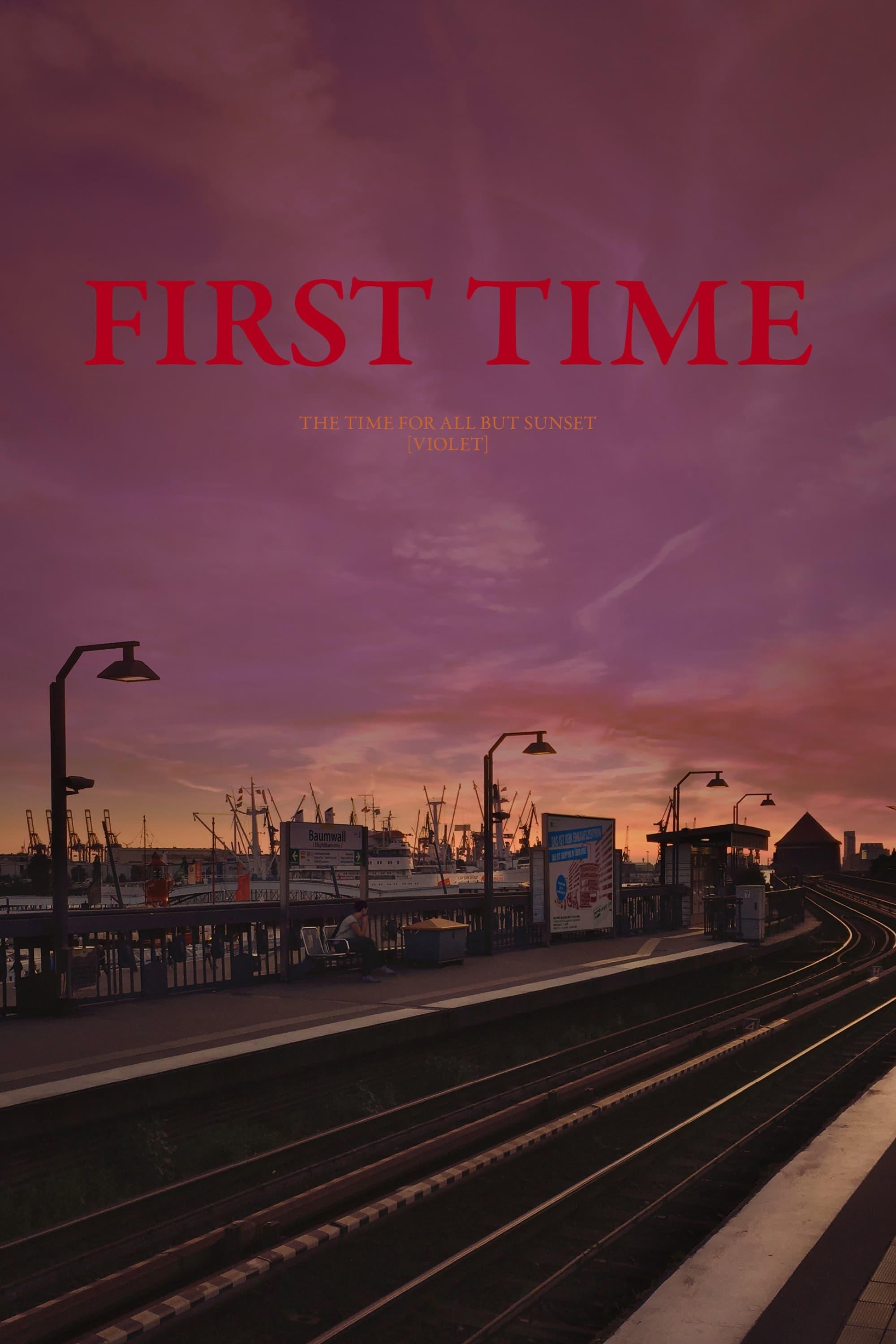FIRST TIME [The Time for All but Sunset – VIOLET] poster