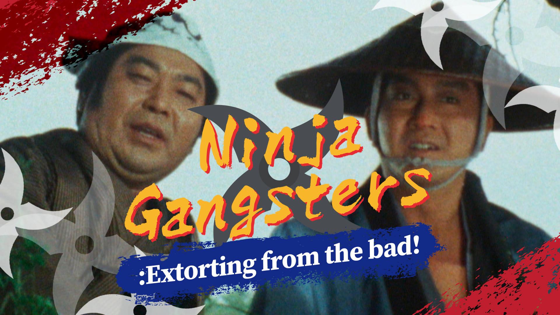 Ninja Gangsters: Extorting from the Bad! backdrop