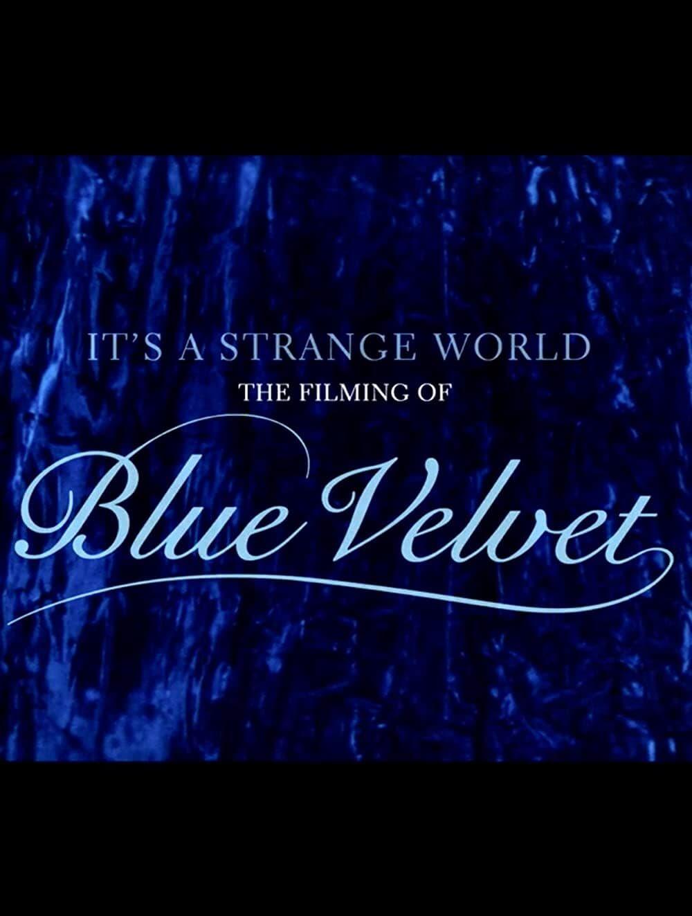 It's a Strange World: The Filming of 'Blue Velvet' poster