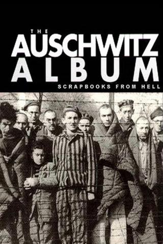 Nazi Scrapbooks from Hell: The Auschwitz Albums poster