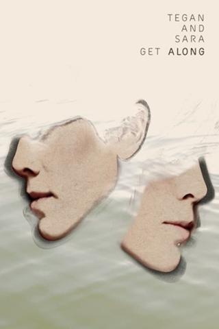 Tegan & Sara: Get Along poster