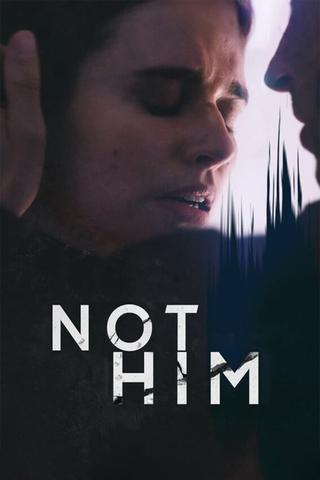 Not Him poster