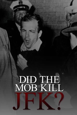Did the Mob Kill JFK? poster